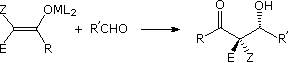 Aldol reaction: metal enolate (OML2, E/Z substituents) plus aldehyde R'CHO giving a beta-hydroxy carbonyl product