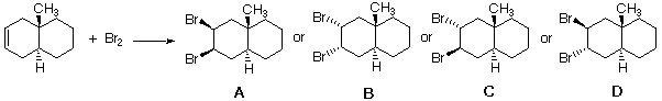 Methyl-decalin alkene plus Br2 giving four dibromo-decalin products A-D with differing Br stereochemistry