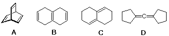 Four structures A-D: norbornadiene, two dihydronaphthalenes, and dicyclopentylidene, testing for conjugated double bonds