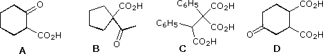 Four acids A-D: 2-oxocyclohexanecarboxylic acid, 1-acetylcyclopentanecarboxylic acid, diphenylmalonic acid, 4-oxocyclohexane-1,2-dicarboxylic acid