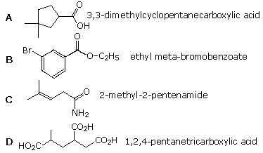 Structures A-D with names: 3,3-dimethylcyclopentanecarboxylic acid, ethyl meta-bromobenzoate, 2-methyl-2-pentenamide, 1,2,4-pentanetricarboxylic acid