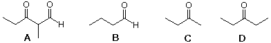 Four carbonyl candidates A-D: 2-methyl-3-oxopentanal, butanal, butanone, 3-pentanone